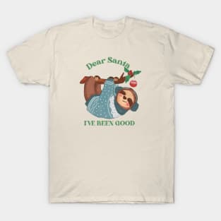 Dear Santa I've been Good T-Shirt